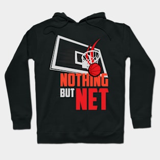 Nothing But Net Basketball Sport Bball Hoodie